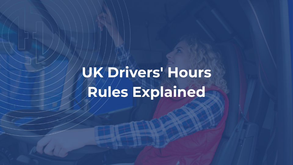 UK Drivers Hours Rules Explained