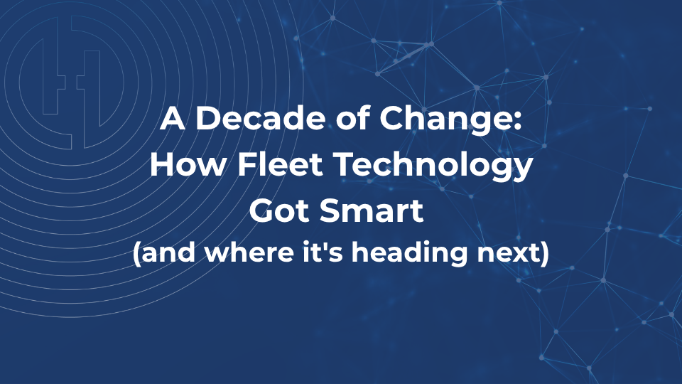 10 Years of Fleet Technology