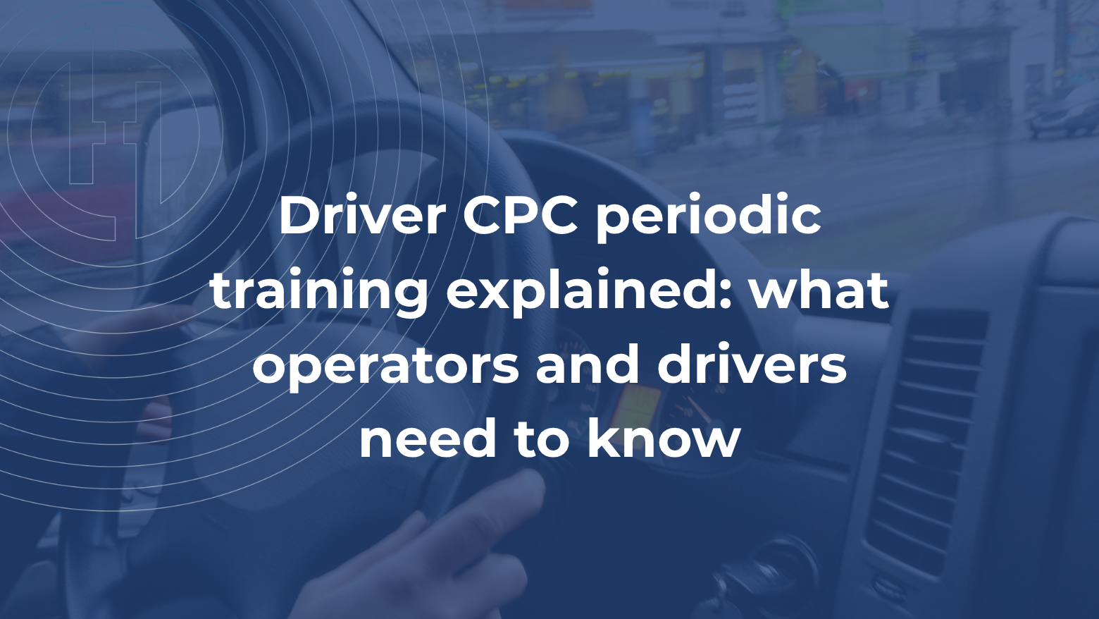 Driver CPC periodic training explained